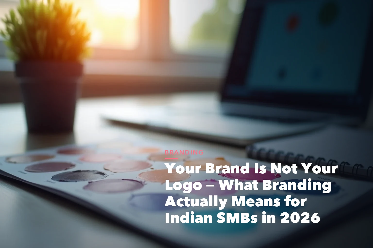 Branding beyond logo visual showing purpose positioning voice experience and visual identity layers for Indian SMBs