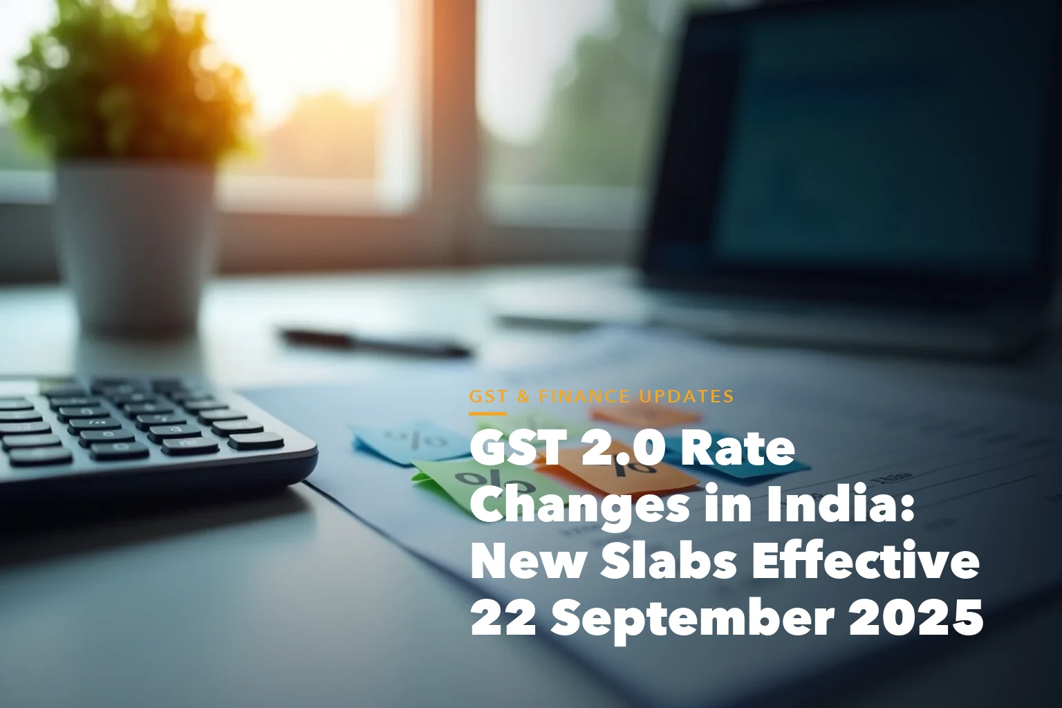 Business guide visual with process steps and compliance records for GST 2.0 Rate Changes India New Slabs