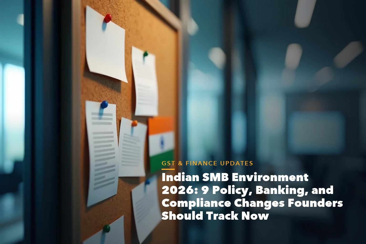 Business guide visual with process steps and compliance records for Indian SMB Environment 2026 Policy, Banking,