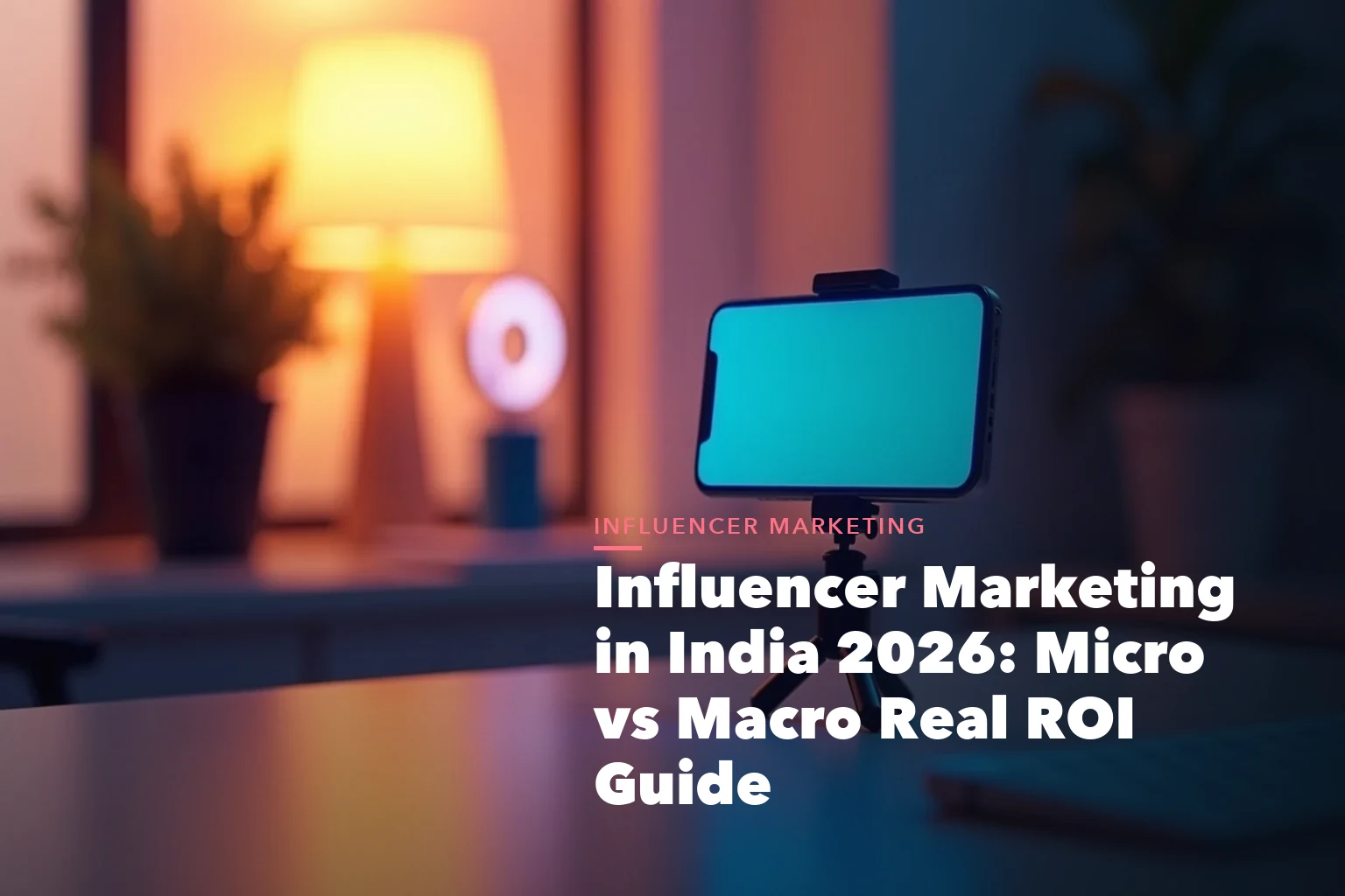 Business guide visual with process steps and compliance records for Influencer Marketing India 2026 Micro Macro